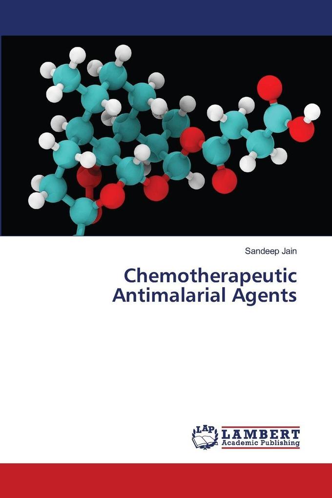 Chemotherapeutic Antimalarial Agents