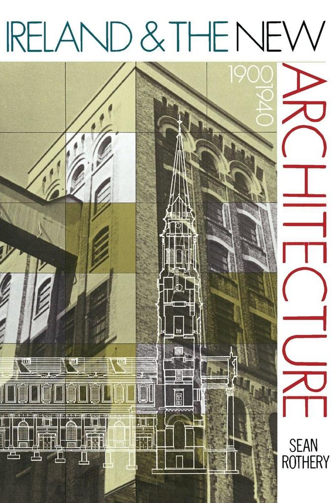 Ireland & the New Architecture - 1900-1940