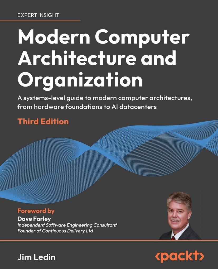 Modern Computer Architecture and Organization - Third Edition