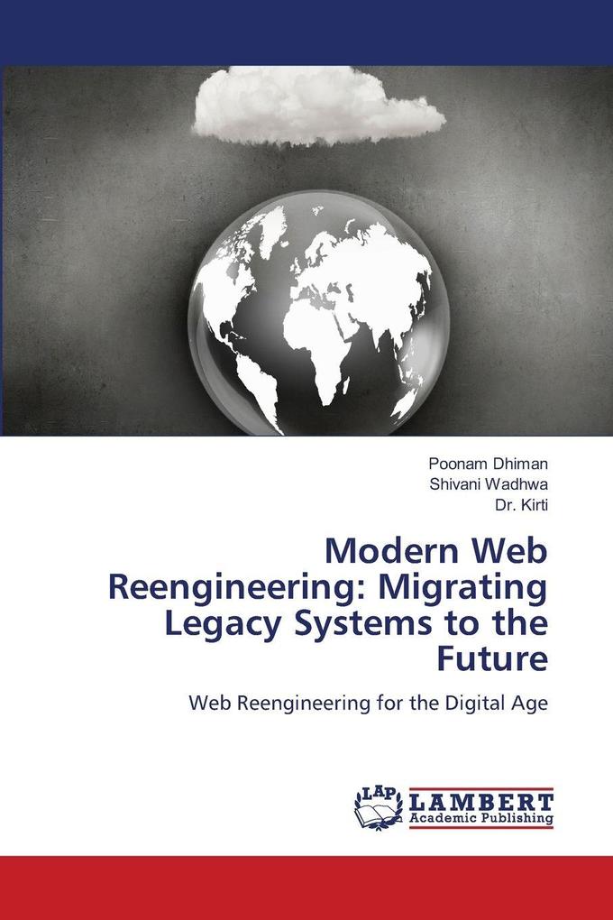 Modern Web Reengineering: Migrating Legacy Systems to the Future