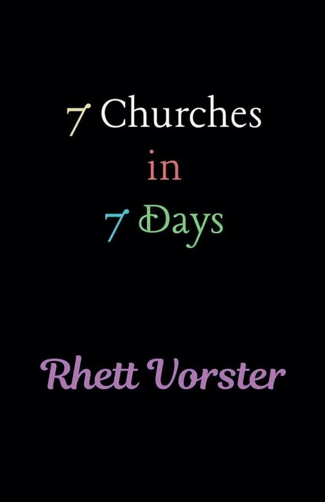 7 Churches in 7 Days