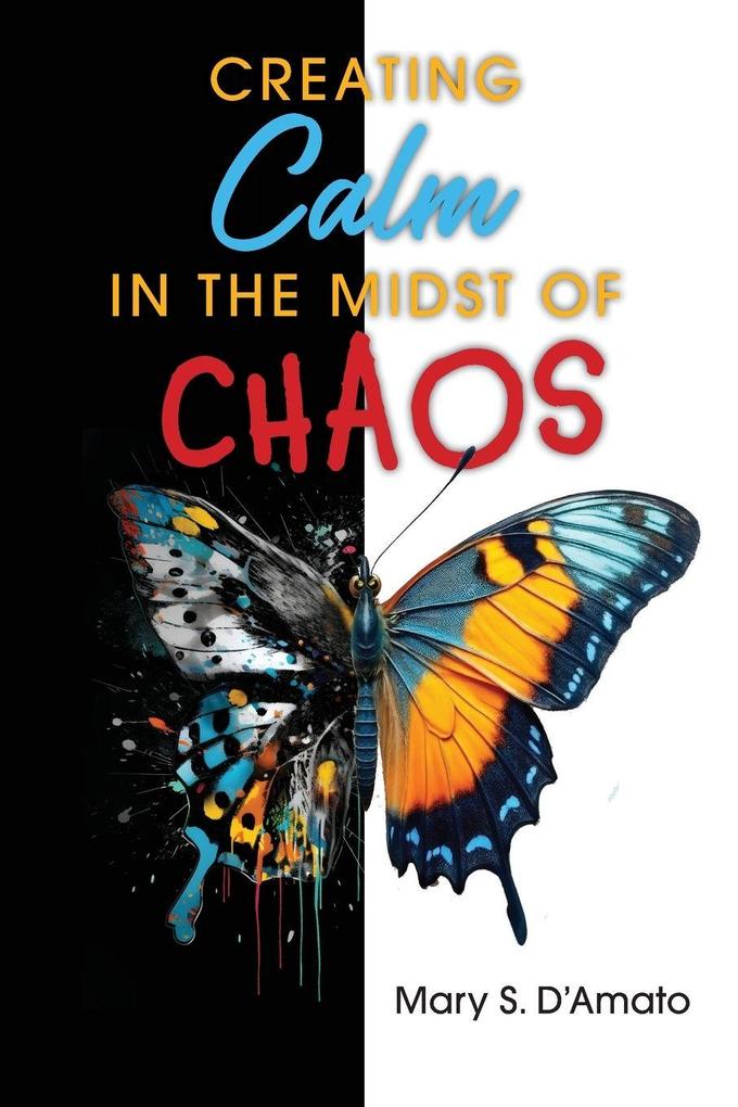 Creating Calm in the Midst of Chaos
