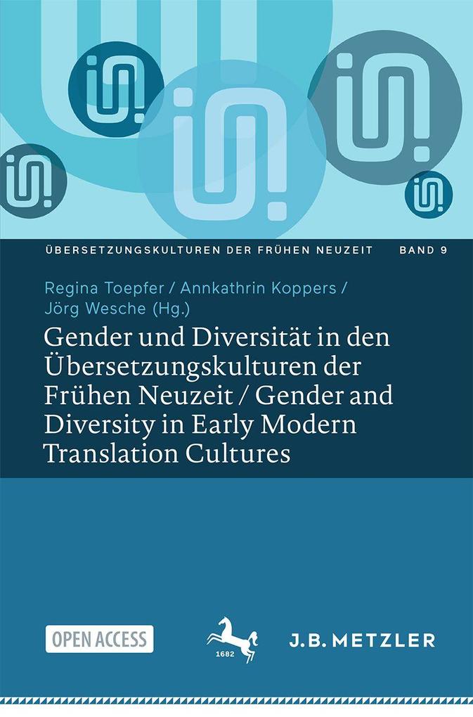 Gender und Diversität in den Übersetzungskulturen der Frühen Neuzeit / Gender and Diversity in Early Modern Translation Cultures