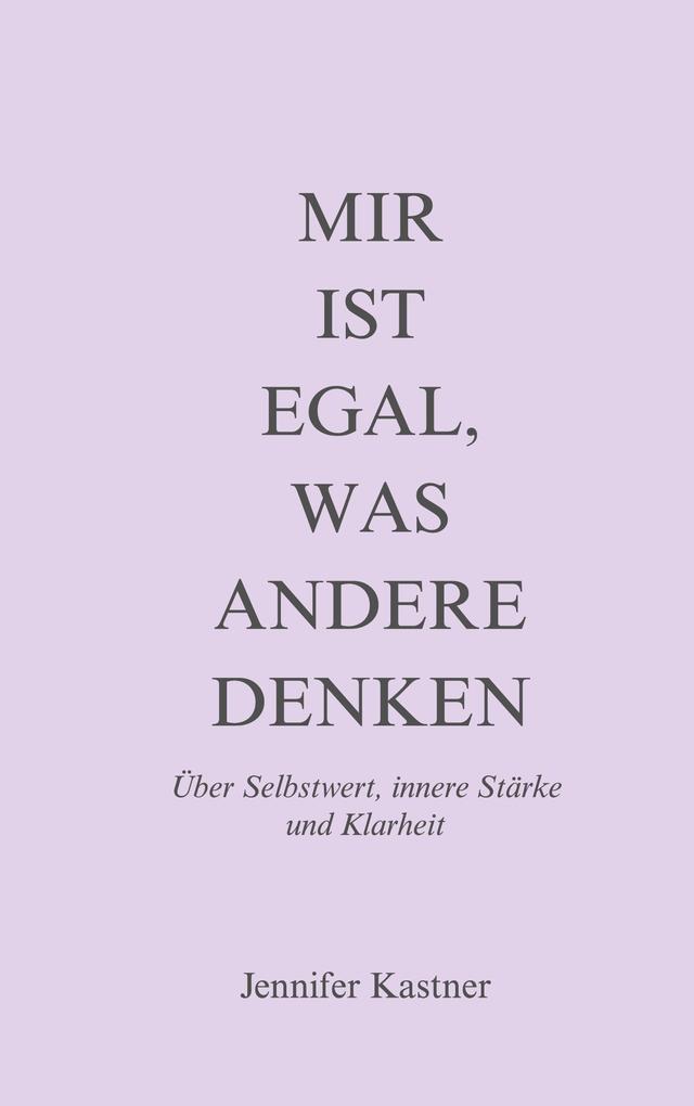 Mir ist egal was andere denken