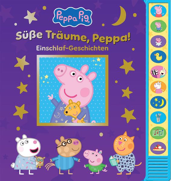 Peppa Pig - Süße Träume Peppa! Einschlaf-Geschichten - Pappbilderbuch zum Vorlesen - Soundbuch mit 10 Geräuschen - Peppa Wutz