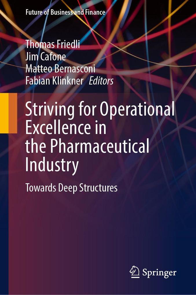 Striving for Operational Excellence in the Pharmaceutical Industry
