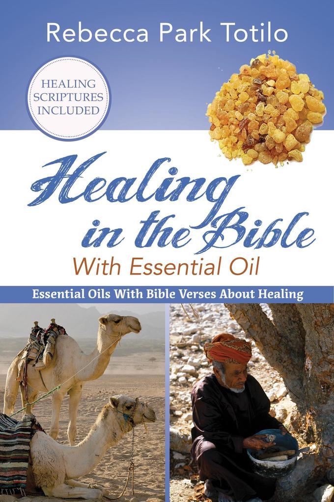 Healing in the Bible With Essential Oil