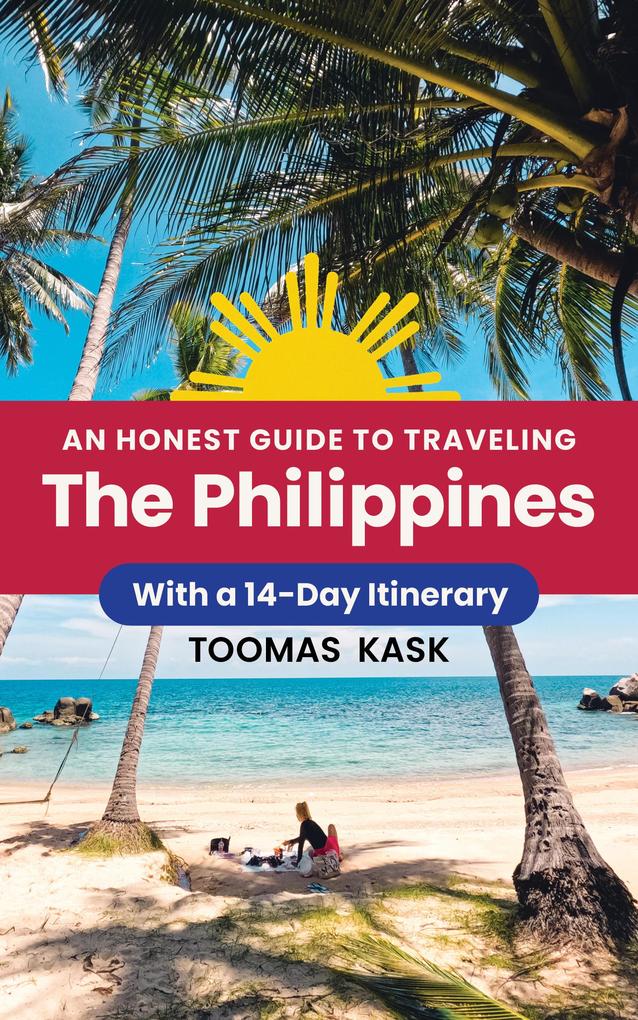 An Honest Guide to Traveling the Philippines