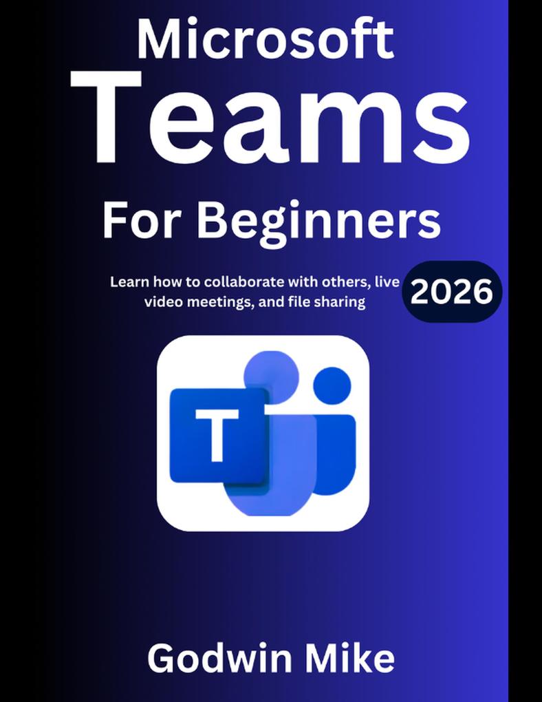 Microsoft Teams for Beginners 2026
