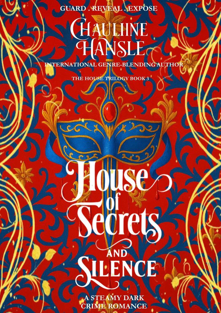 House Of Secrets And Silence (THE HOUSE TRILOGY #3)