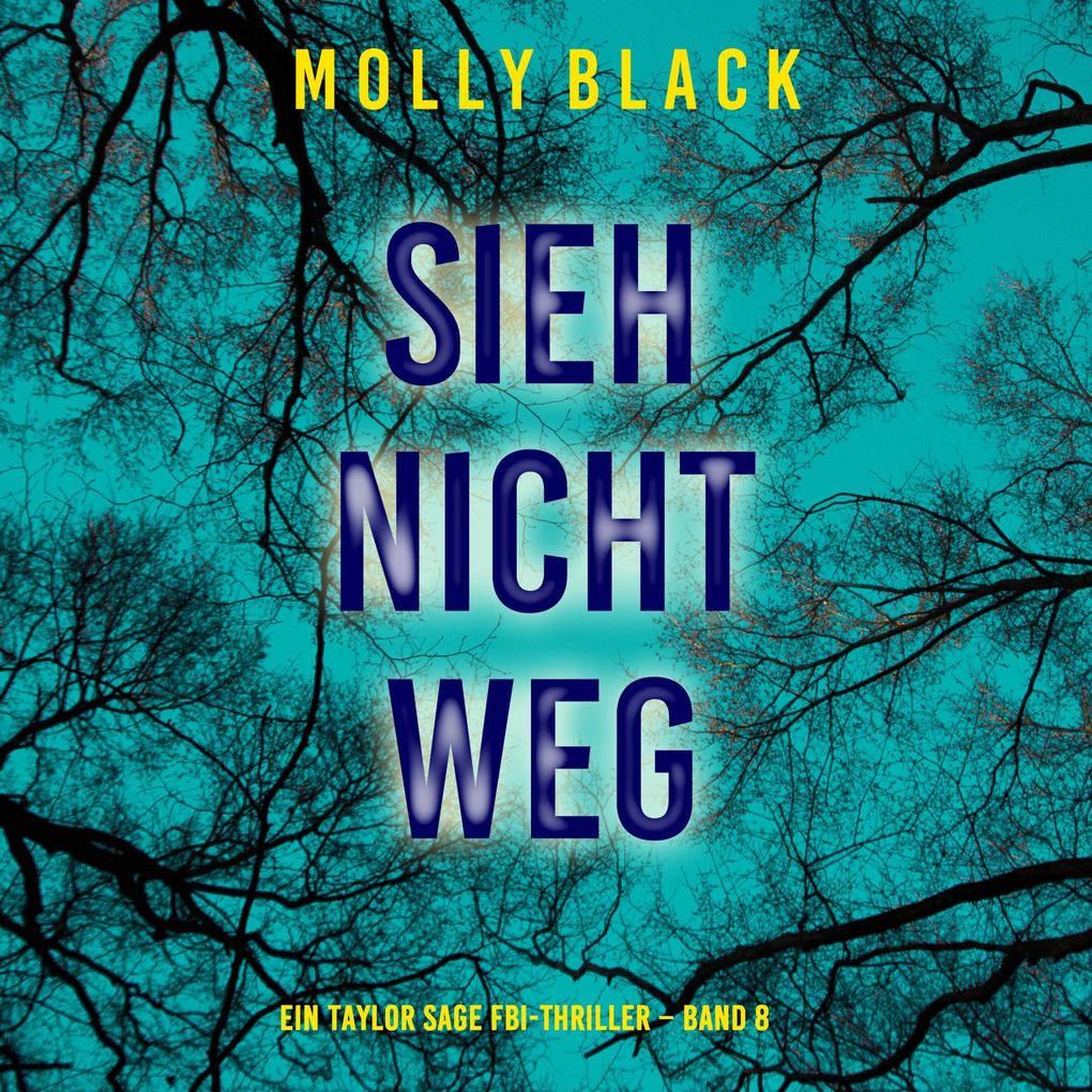 Sieh Nicht Weg (Ein Taylor Sage FBI-Thriller Band 8)