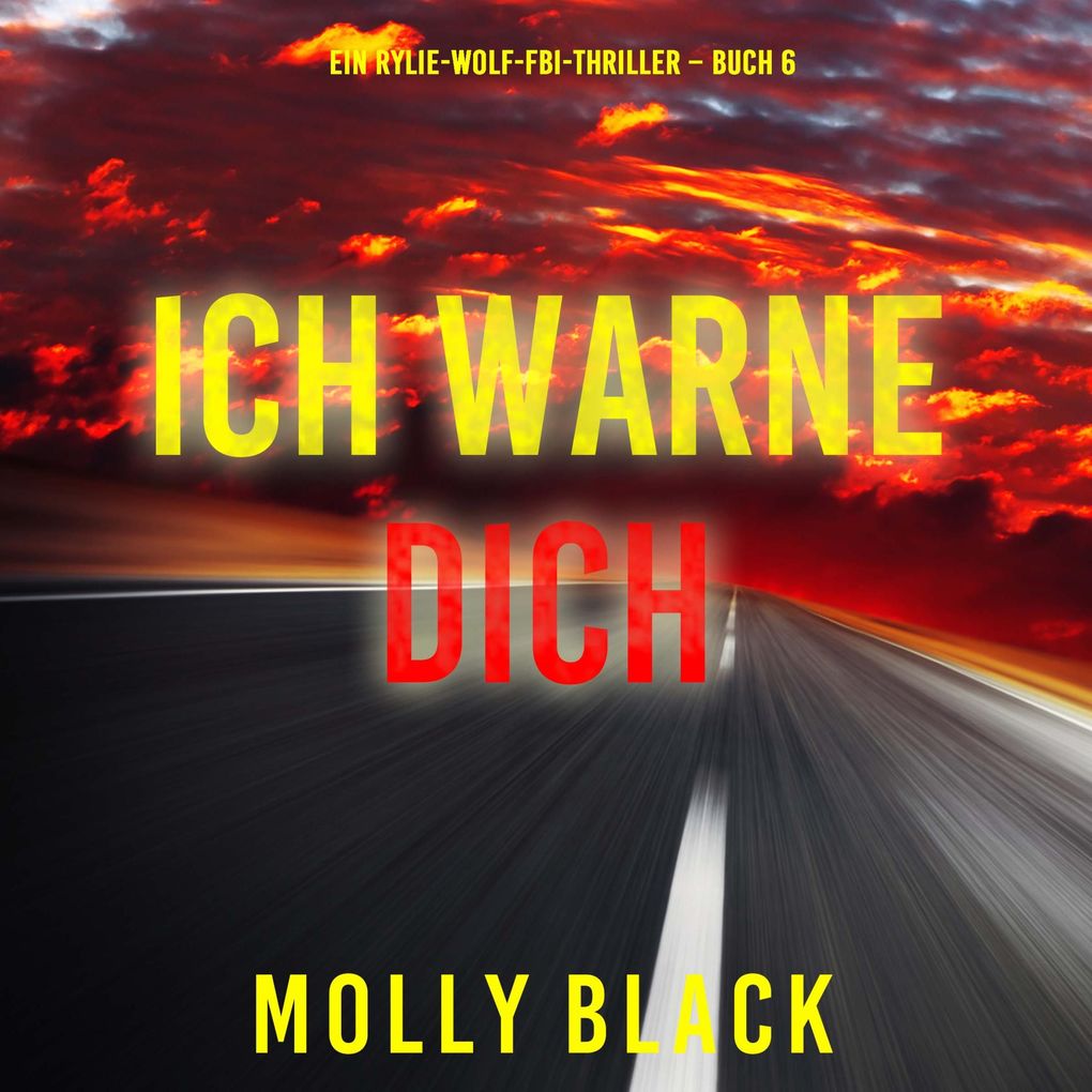 Ich Warne Dich (Ein Rylie-Wolf-FBI-Thriller Buch 6)