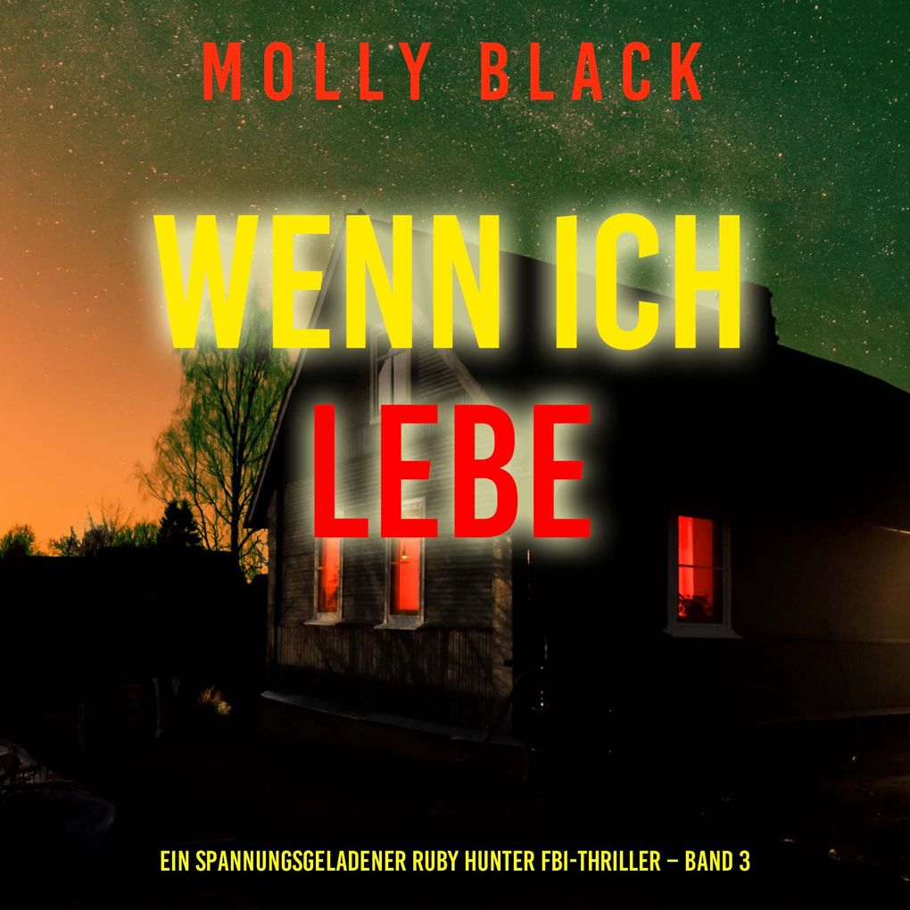 Wenn ich lebe (Ein spannungsgeladener Ruby Hunter FBI-Thriller Band 3)