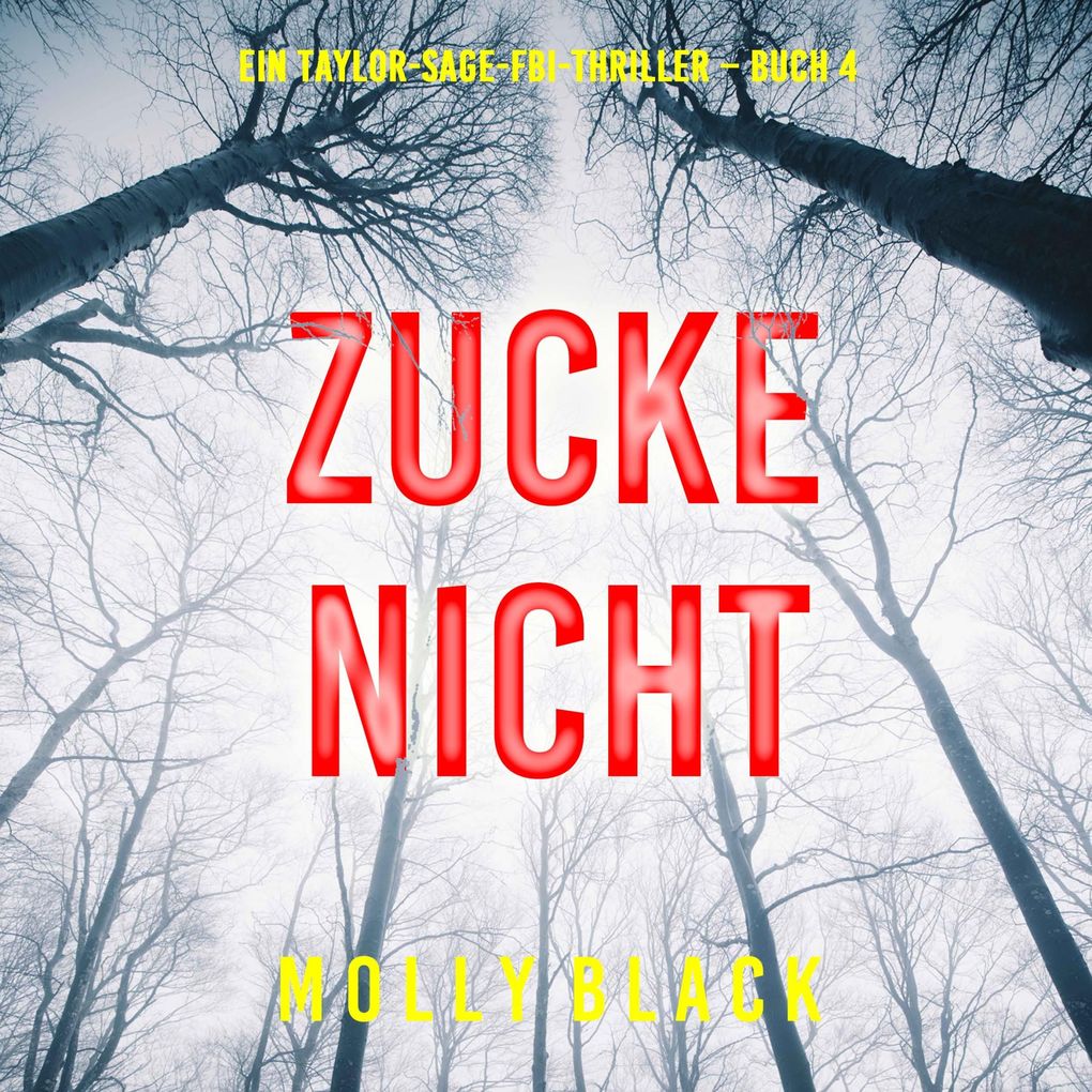 Zucke Nicht (Ein Taylor-Sage-FBI-Thriller Buch 4)