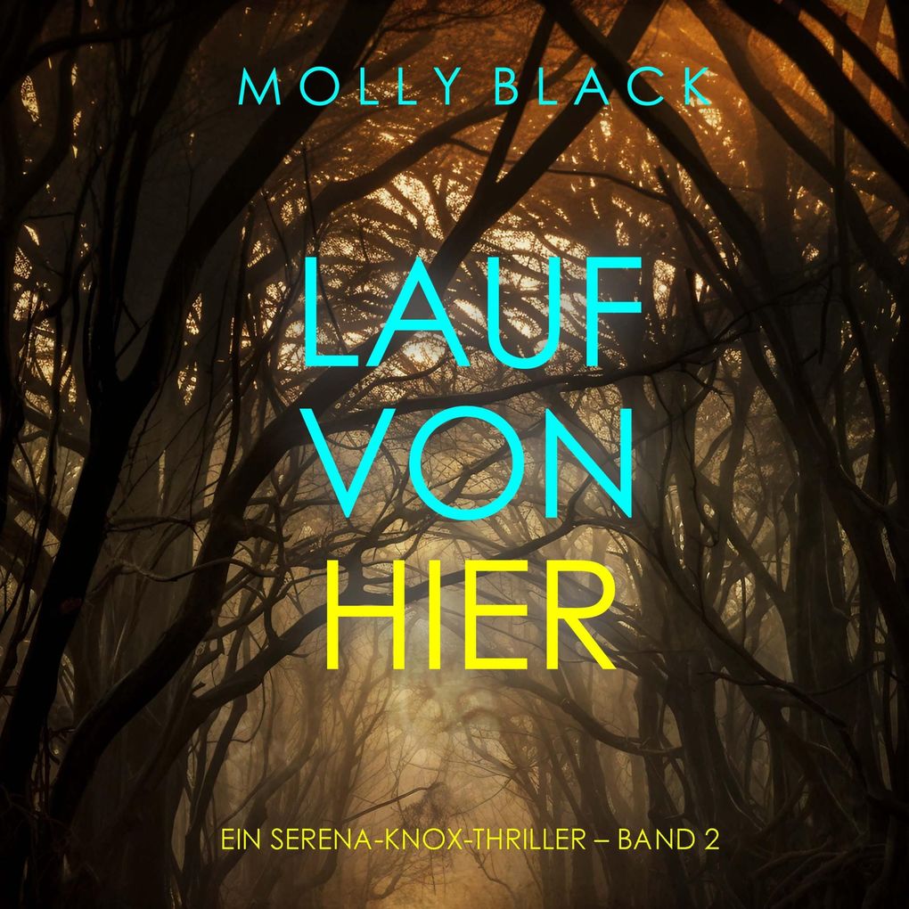 Lauf von hier (Ein Serena-Knox-Thriller Band 2)