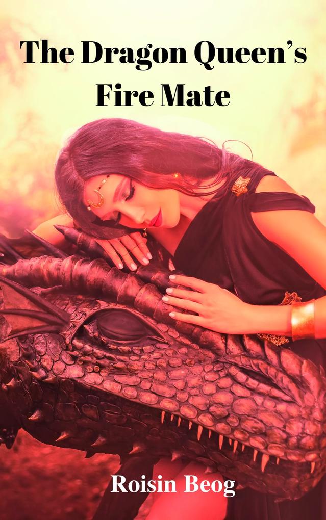 The Dragon Queen's Fire Mate (The Dragon Queen's Mates #1)