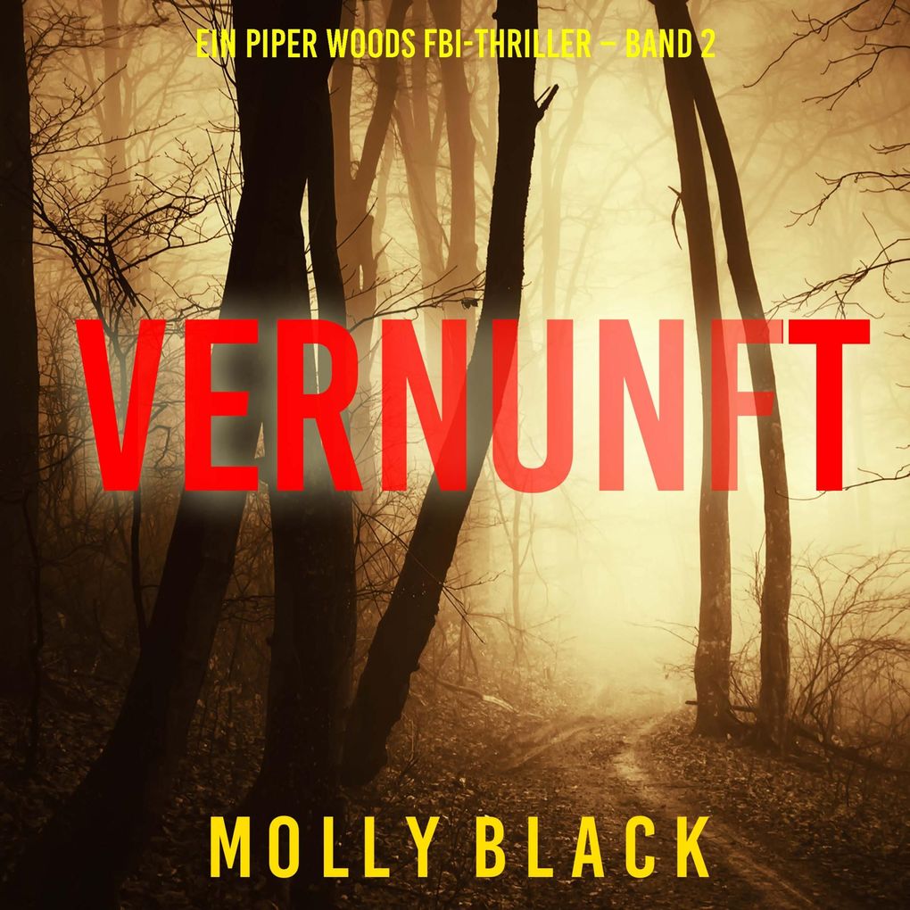 Vernunft (Ein Piper Woods FBI-Thriller Band 2)