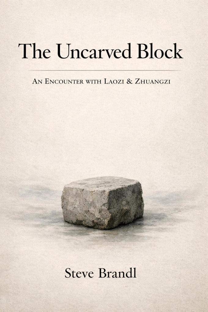The Uncarved Block