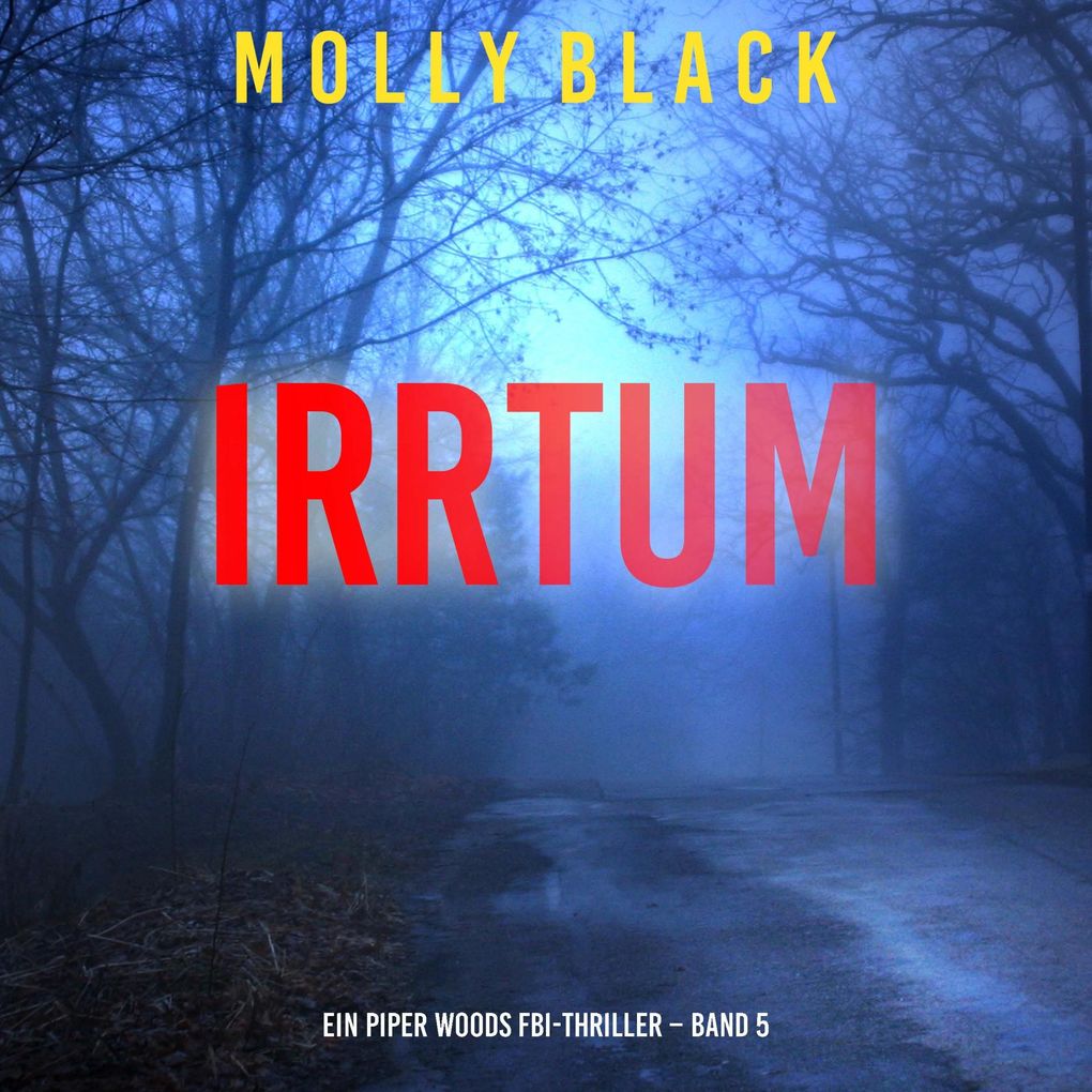 Irrtum (Ein Piper Woods FBI-Thriller Band 5)