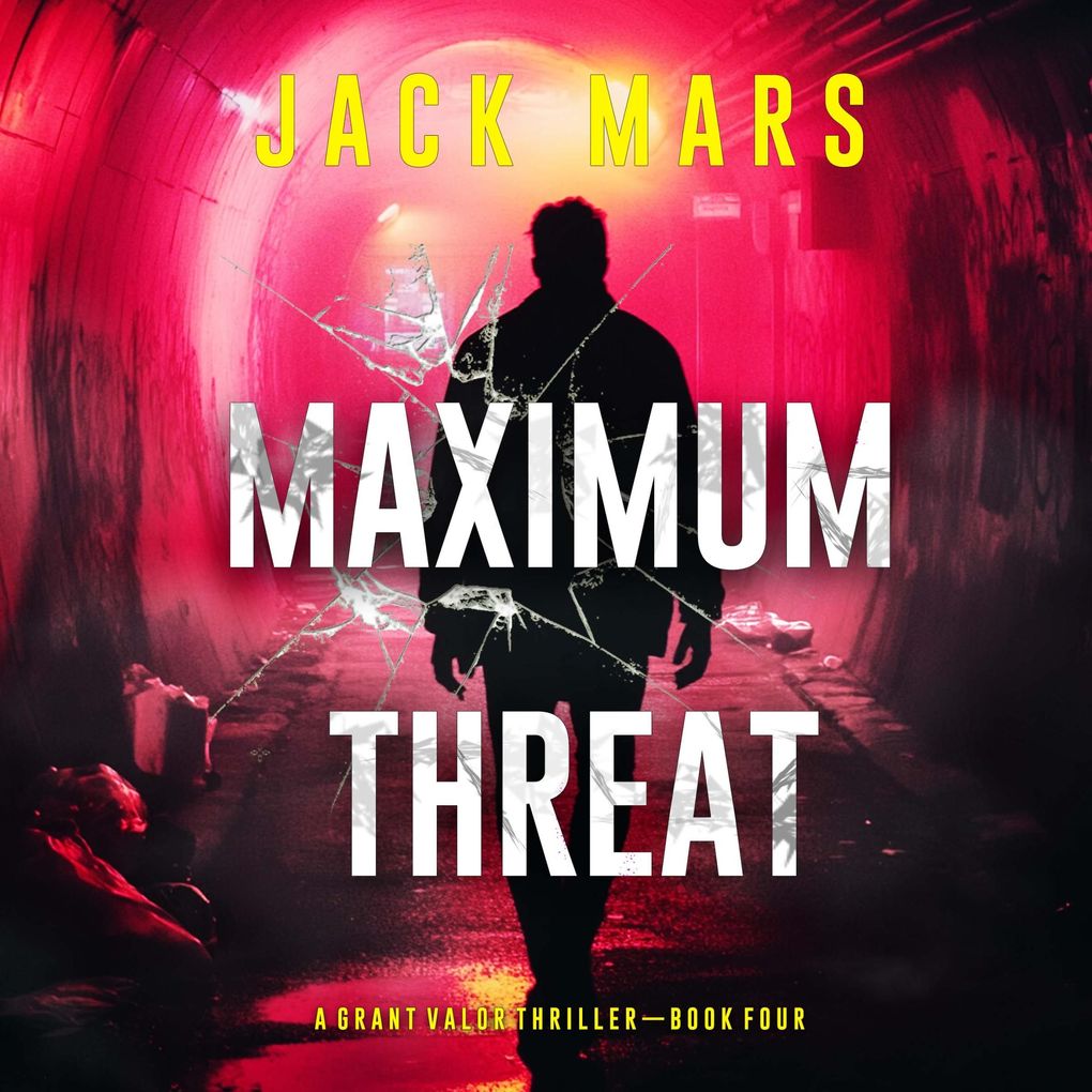 Maximum Threat (A Grant Valor Action ThrillerBook 4)