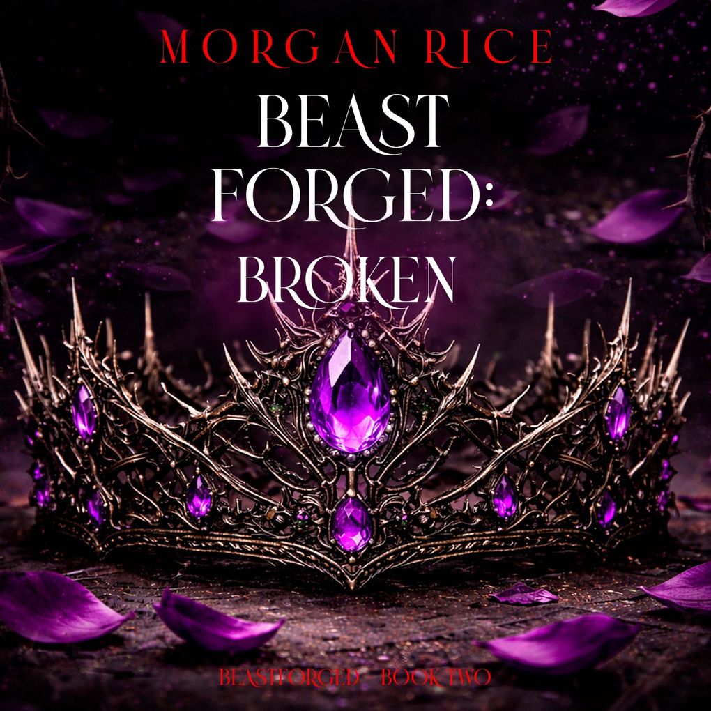 Beastforged: Broken (Beastforged SeriesBook Two)
