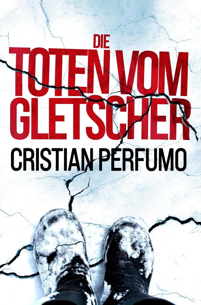 Die Toten vom Gletscher
