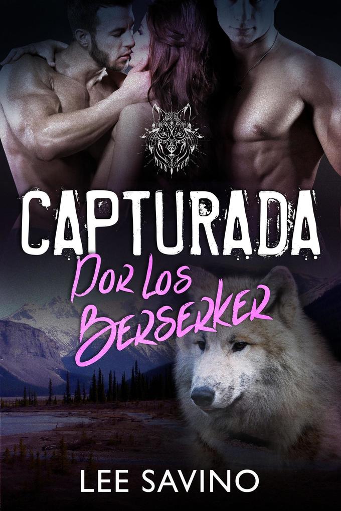Capturada por los Berserker (Saga Guerreros Berserker #7)