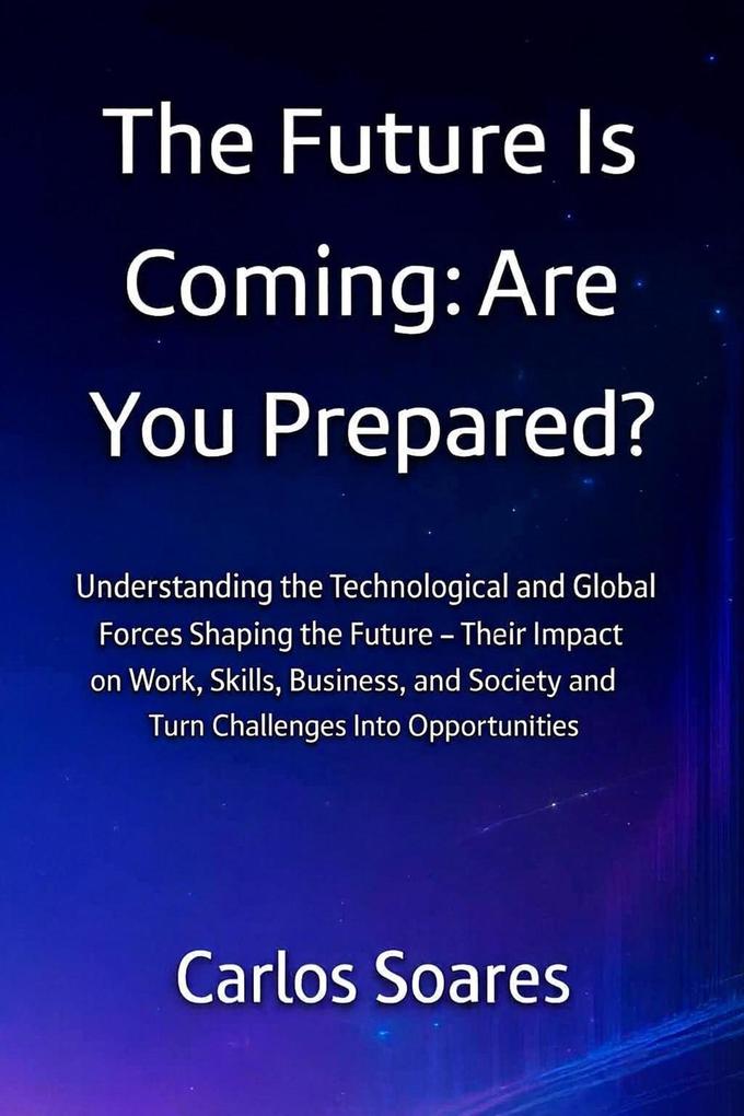 The Future is Coming: Are You Prepared?
