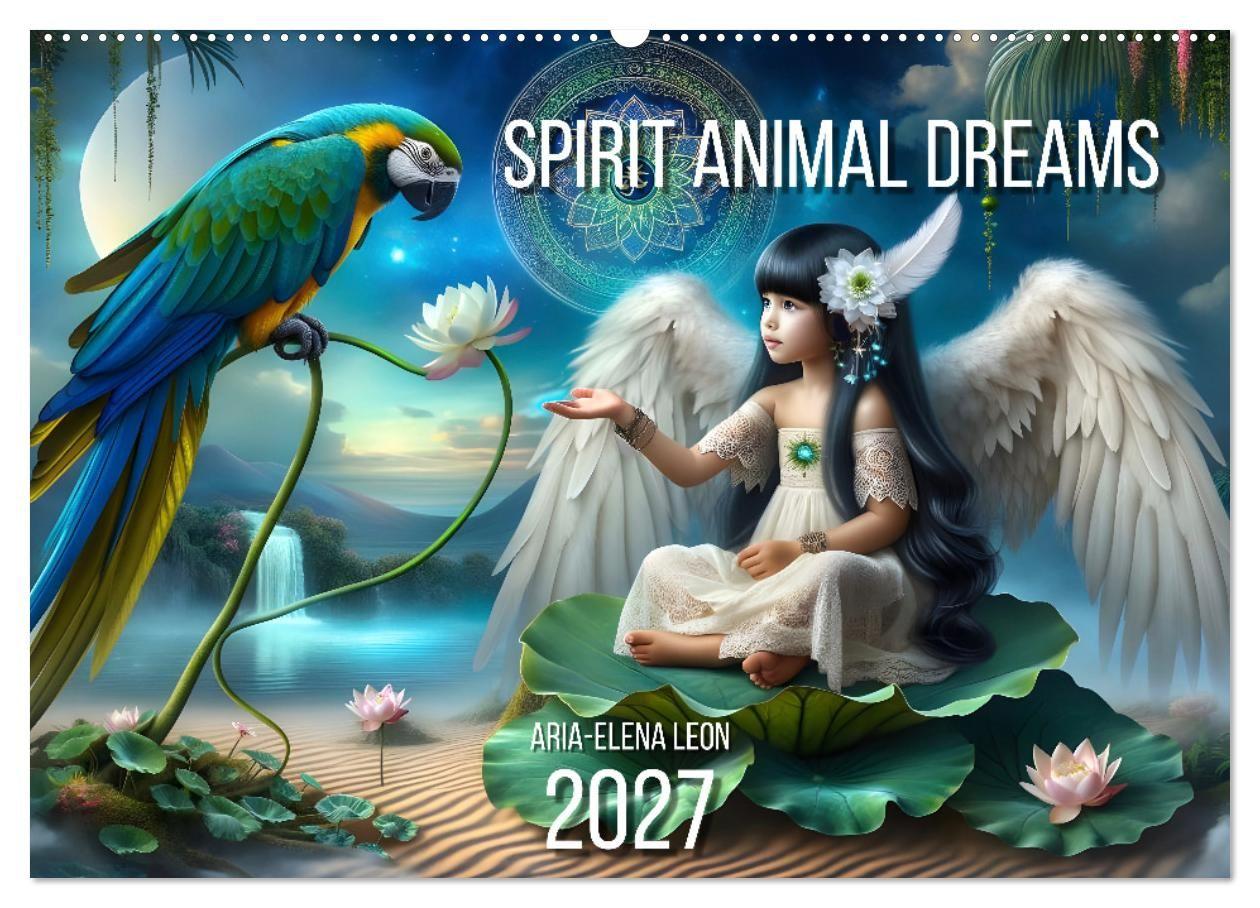 Spirit Animal Dreams (Wall Calendar 2027 DIN A2 landscape) CALVENDO 12 Month Wall Calendar