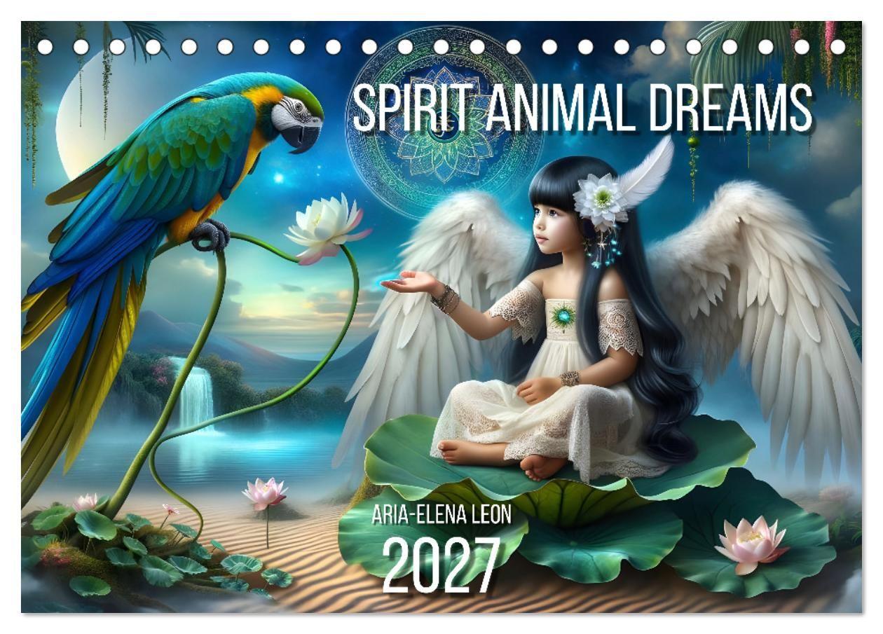 Spirit Animal Dreams (Desk Calendar 2027 DIN A5 landscape) CALVENDO 12 Month DeskCalendar