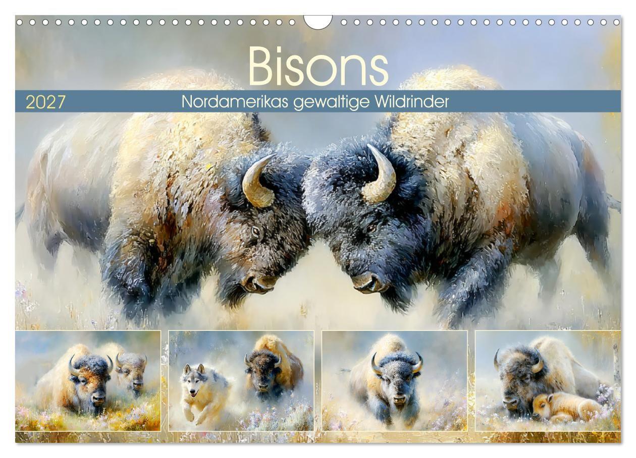 Bisons. Nordamerikas gewaltige Wildrinder (Wandkalender 2027 DIN A3 quer) CALVENDO Monatskalender