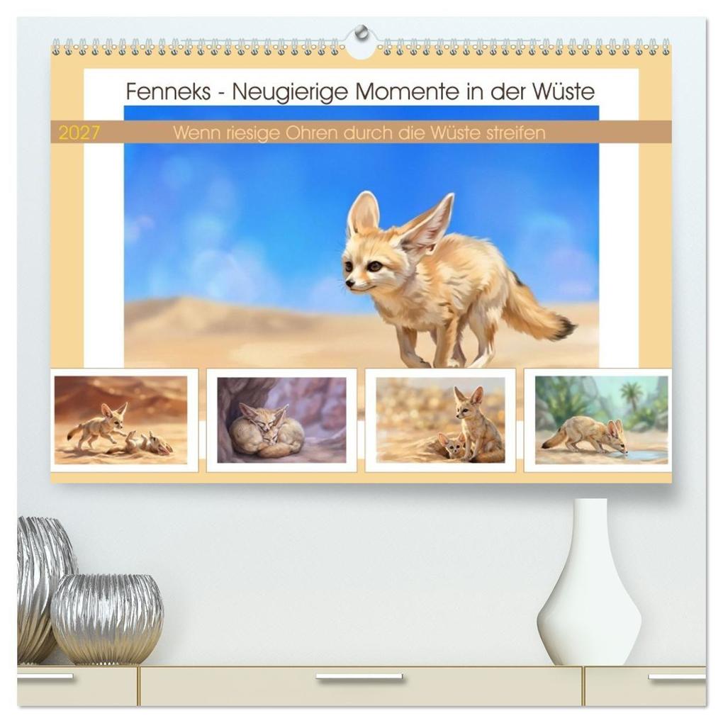 Fenneks - Neugierige Momente in der Wüste (hochwertiger Premium Wandkalender 2027 DIN A2 quer) Kunstdruck in Hochglanz