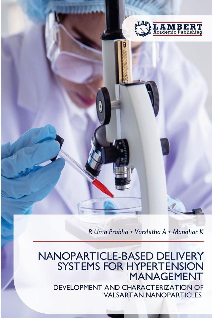 NANOPARTICLE-BASED DELIVERY SYSTEMS FOR HYPERTENSION MANAGEMENT