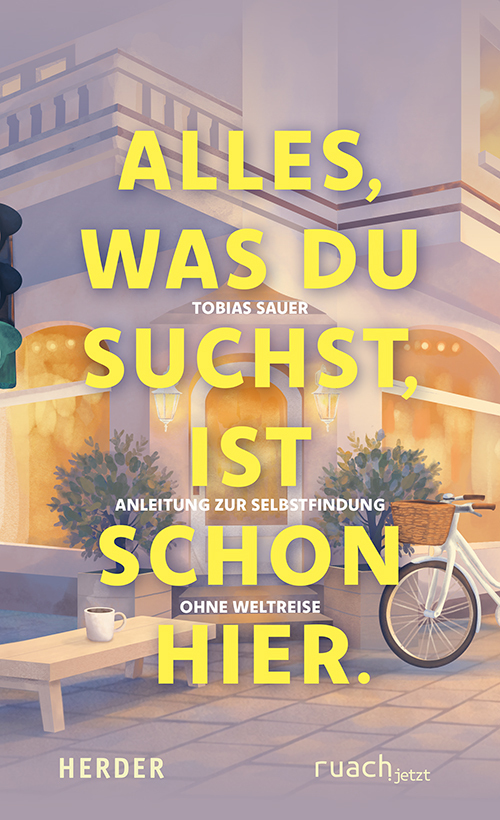 Alles was du suchst ist schon hier