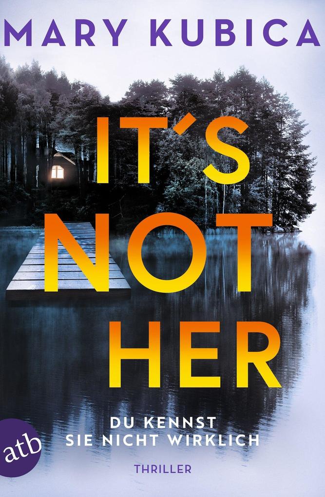 It's Not Her - Du kennst sie nicht wirklich