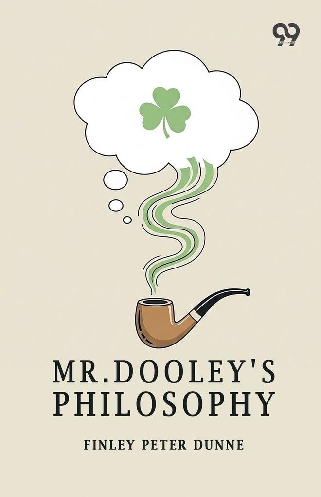 Mr. Dooley's Philosophy
