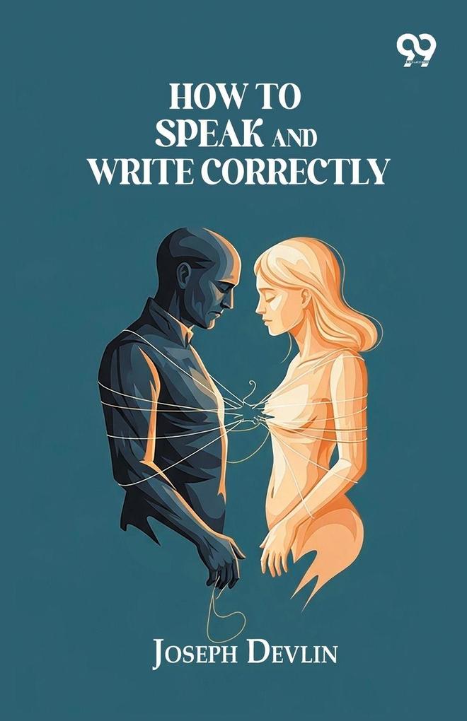 How To Speak And Write Correctly