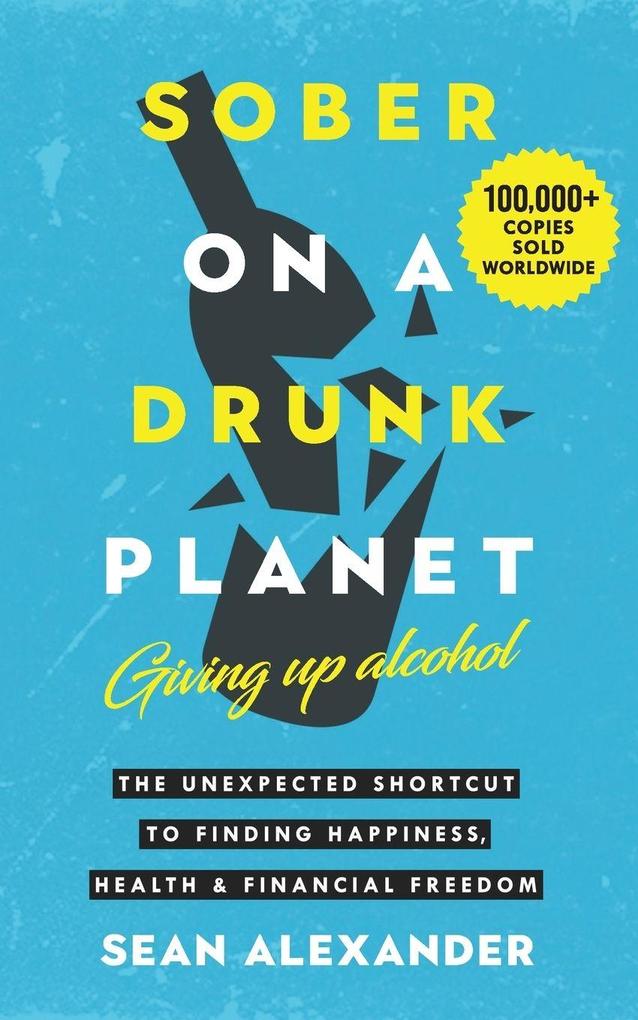 Sober On A Drunk Planet