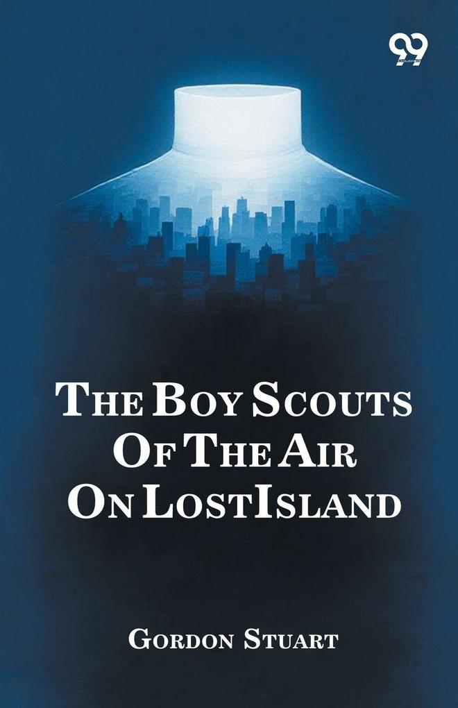 The Boy Scouts Of The Air On Lost Island