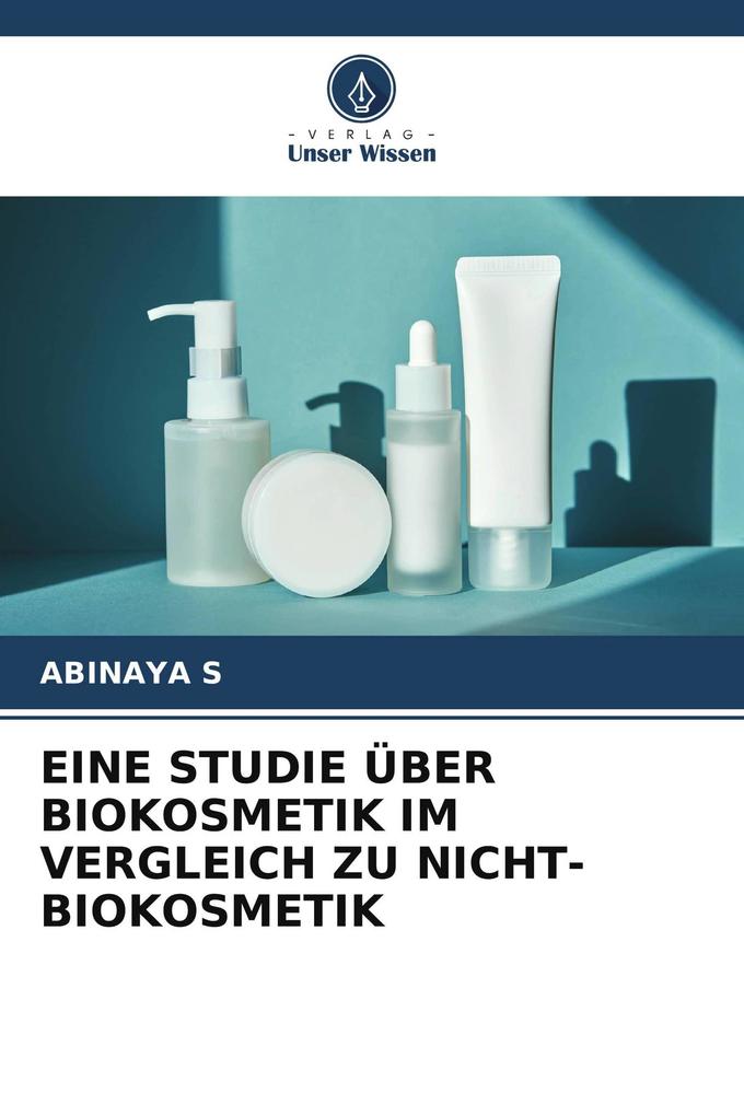 EINE STUDIE ÜBER BIOKOSMETIK IM VERGLEICH ZU NICHT-BIOKOSMETIK