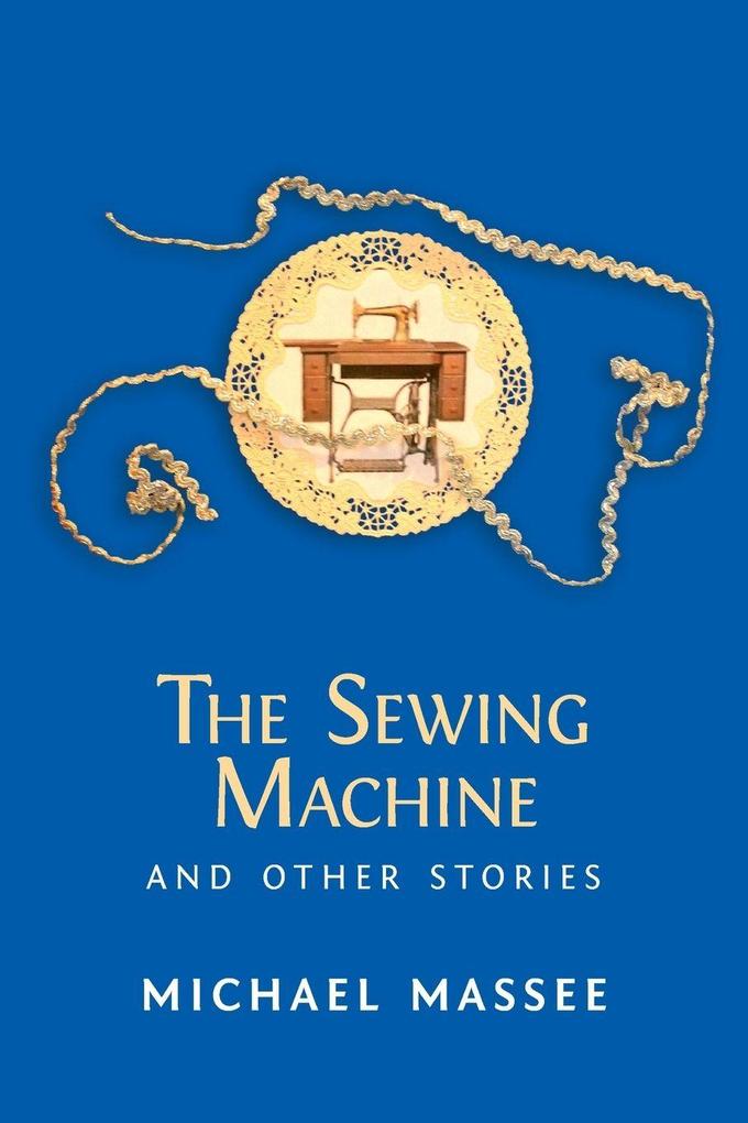 The Sewing Machine and Other Stories