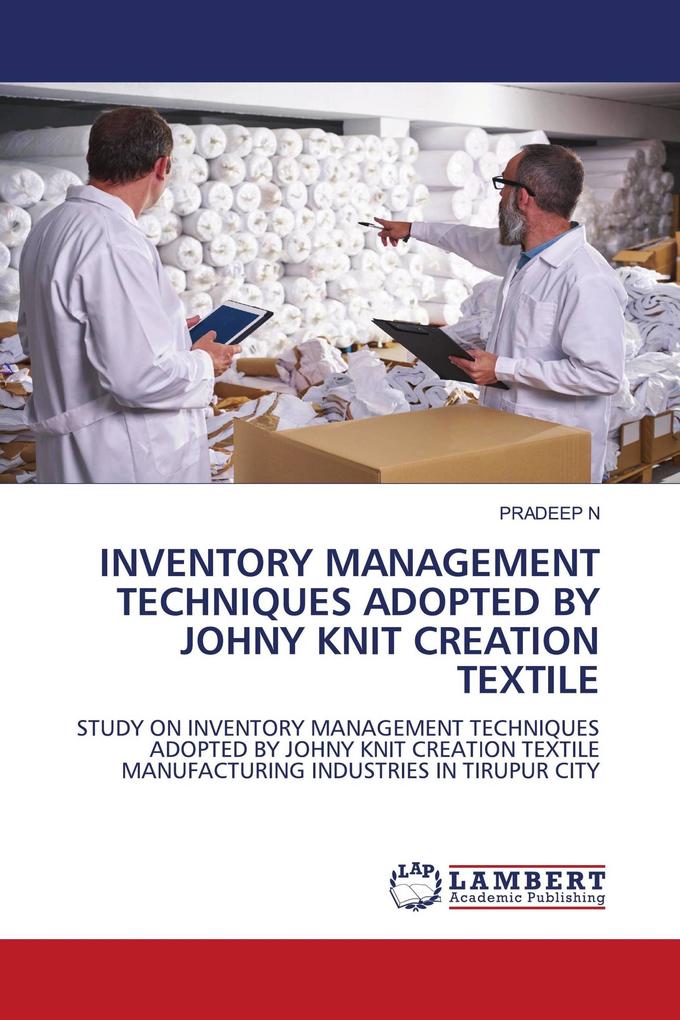 INVENTORY MANAGEMENT TECHNIQUES ADOPTED BY JOHNY KNIT CREATION TEXTILE
