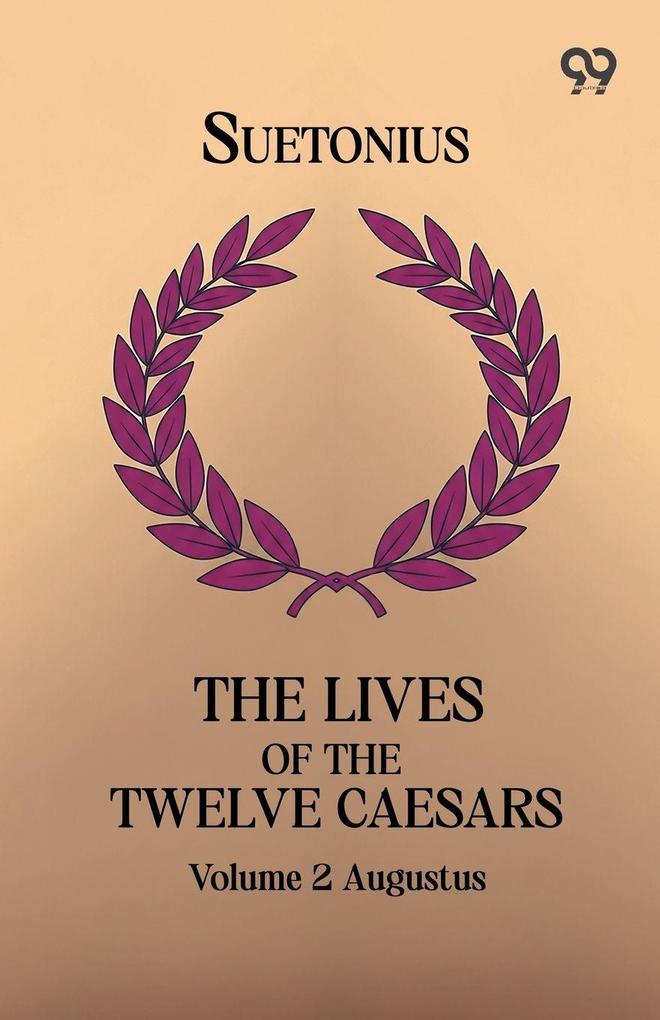 The Lives Of The Twelve Caesars