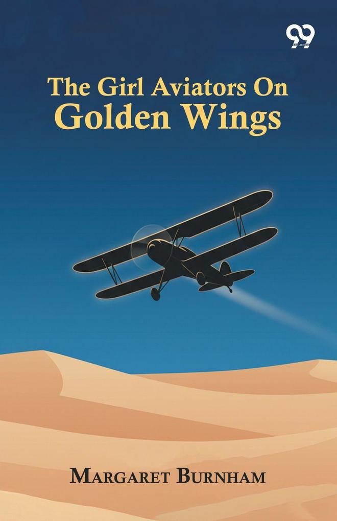 The Girl Aviators On Golden Wings