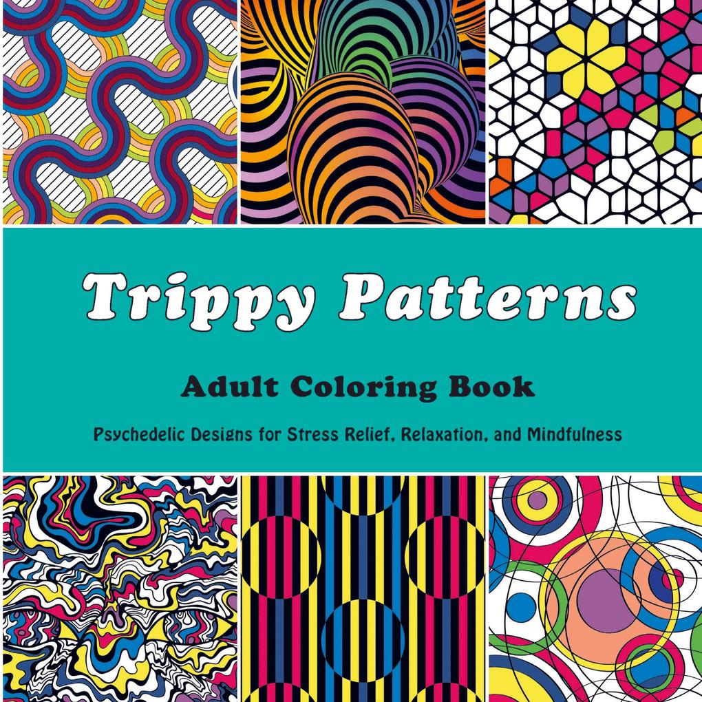 Trippy Patterns Adult Coloring Book