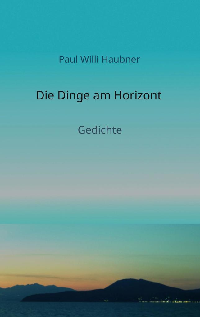 Die Dinge am Horizont