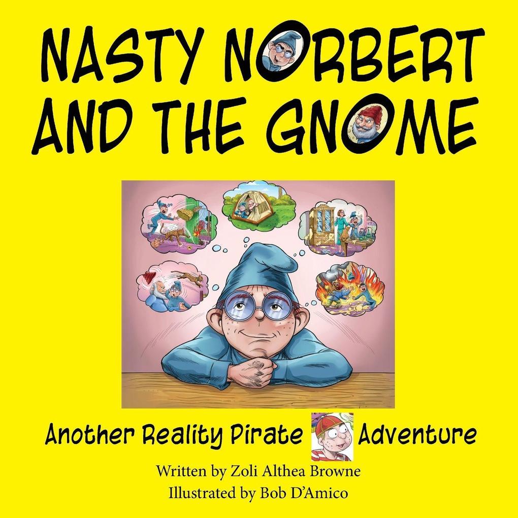 Nasty Norbert and the Gnome