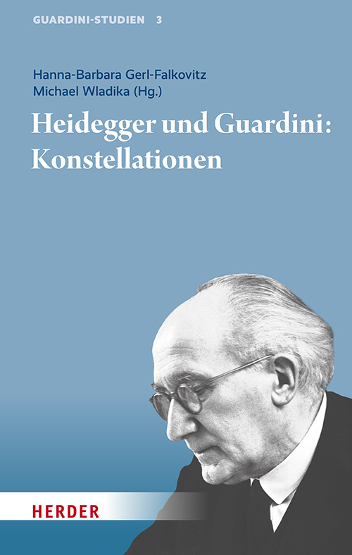 Heidegger und Guardini: Konstellationen