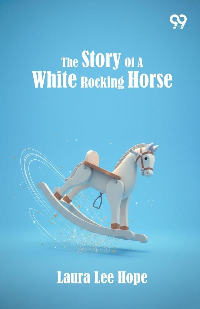The Story Of A White Rocking Horse