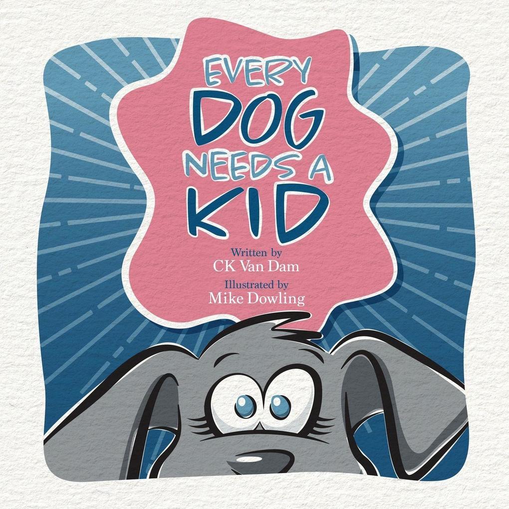 Every Dog Needs a Kid